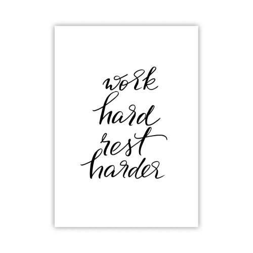 Affiche - Poster - Inscription de motivation « Travaillez dur, reposez-vous plus dur » sur fond blanc - 50x70cm - Équilibre de vie - Décoration murale moderne pour le salon et la chambre ARTTOR