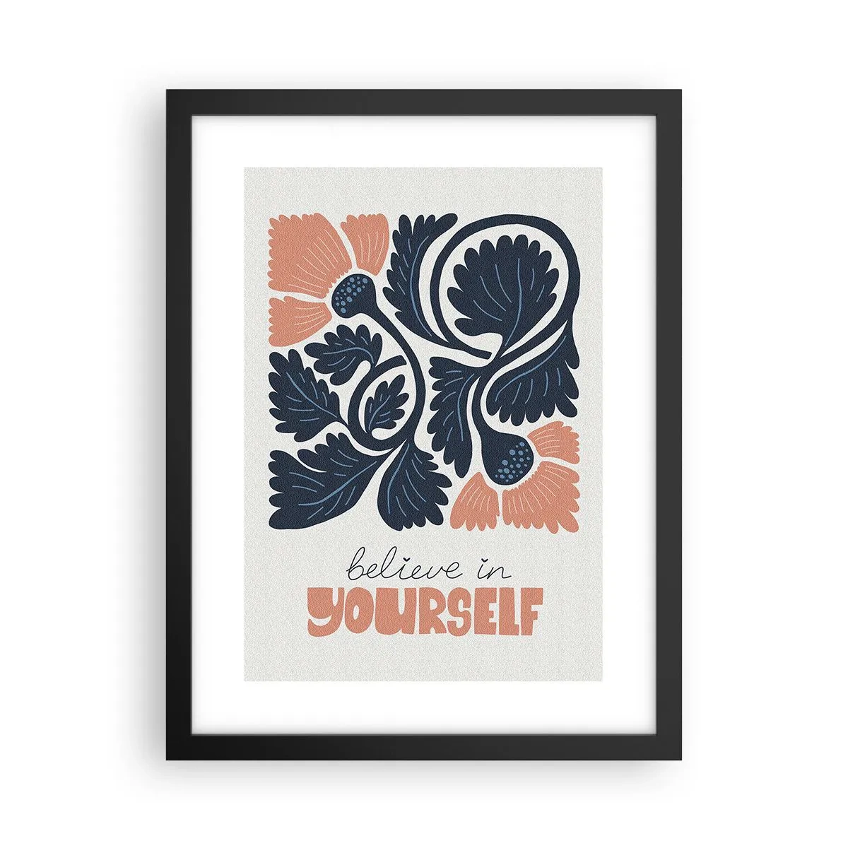 Affiche dans un cadre noir - Poster - Et tu t'épanouis - 30x40 cm