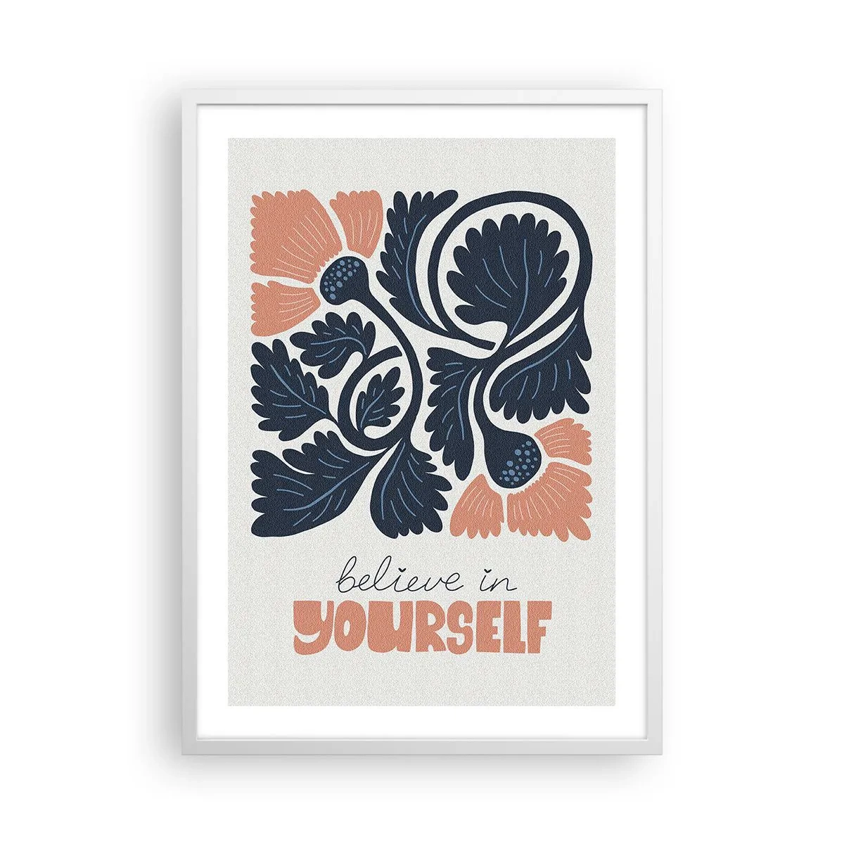 Affiche dans un cadre blanc - Poster - Et tu t'épanouis - 50x70 cm