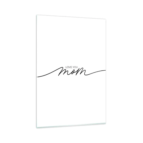 Impression sur verre - Image sur verre - Inscription minimaliste « Love You Mom » sur fond blanc - 80x120cm - Grand chamboulement - Décoration murale moderne pour le salon et la chambre ARTTOR