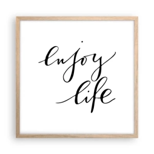 Affiche dans un chêne clair - Poster - Rien à ajouter.... - 50x50 cm