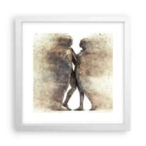 Affiche dans un cadre blanc - Poster - Ils sont sortis de la poussière pour aimer - 30x30 cm