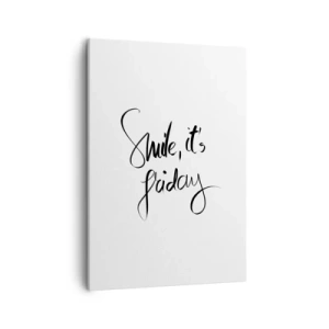 Impression sur toile - Image sur toile - Lettrage noir et blanc Souriez, c'est vendredi - 50x70cm - Joie réelle - Décoration murale moderne pour le salon et la chambre ARTTOR