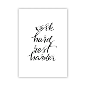 Affiche - Poster - Inscription de motivation « Travaillez dur, reposez-vous plus dur » sur fond blanc - 50x70cm - Équilibre de vie - Décoration murale moderne pour le salon et la chambre ARTTOR