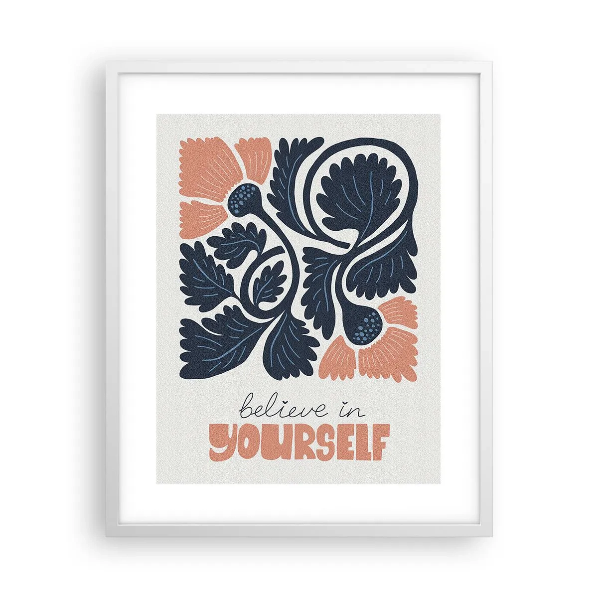 Affiche dans un cadre blanc - Poster - Et tu t'épanouis - 40x50 cm