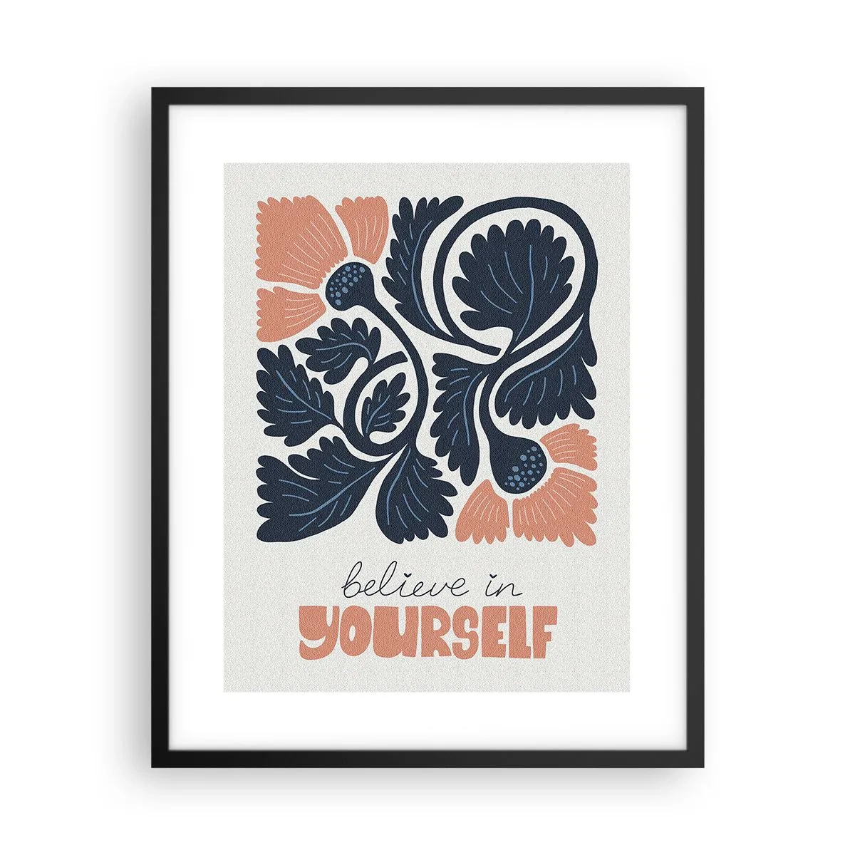 Affiche dans un cadre noir - Poster - Et tu t'épanouis - 40x50 cm