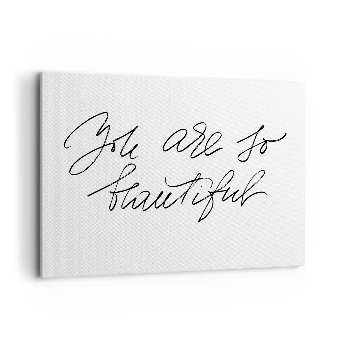 Impression sur toile - Image sur toile - Inscription en noir et blanc « Tu es si belle » - 120x80cm - Vraiment, crois-moi... - Décoration murale moderne pour le salon et la chambre ARTTOR