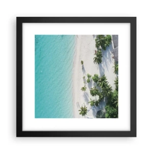 Affiche dans un cadre noir - Poster - Vacances au paradis - 30x30 cm