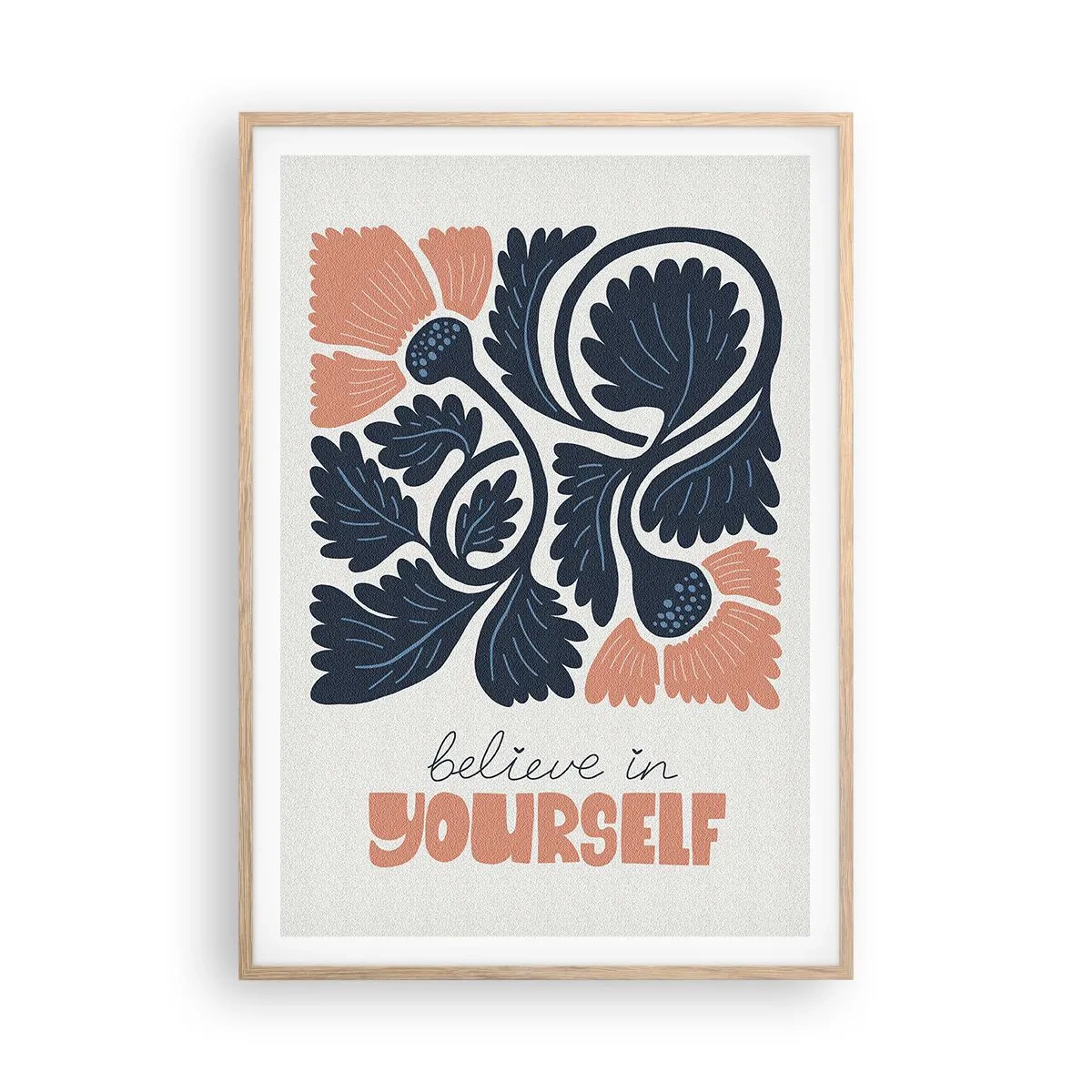 Affiche dans un chêne clair - Poster - Et tu t'épanouis - 70x100 cm