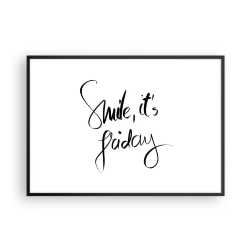 Affiche dans un cadre noir - Poster - Lettrage noir et blanc Souriez, c'est vendredi - 100x70cm - Joie réelle - Décoration murale moderne pour le salon et la chambre ARTTOR