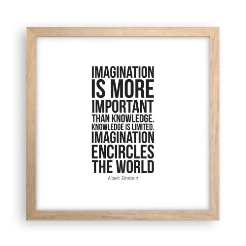 Affiche dans un chêne clair - Poster - Einstein sur le pouvoir de l'imagination - 30x30 cm