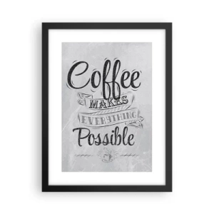 Affiche dans un cadre noir - Poster - Comment ne pas aimer le café maintenant - 30x40 cm