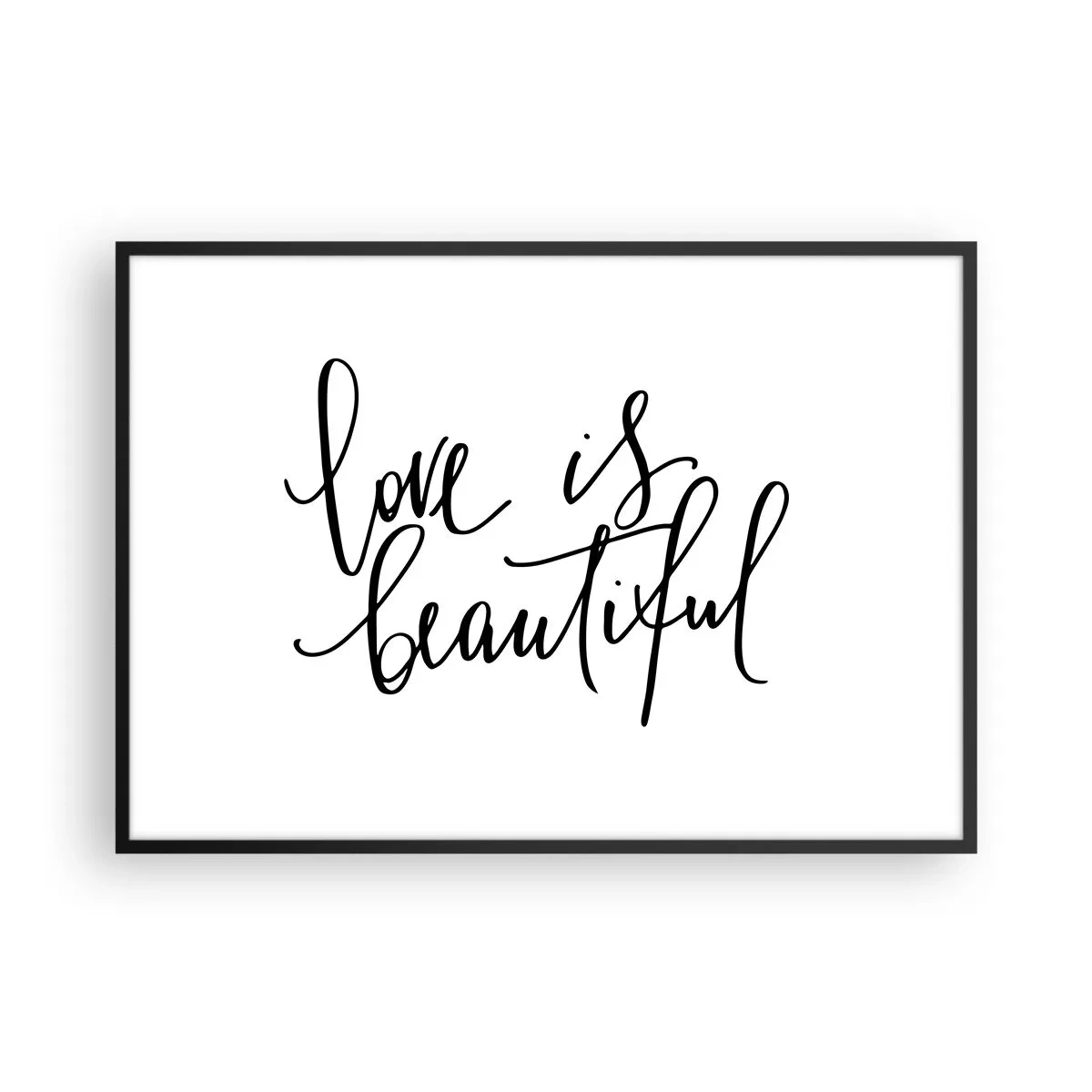 Affiche dans un cadre noir - Poster - Inscription noire « l'amour est beau » sur fond blanc - 100x70cm - Lire et répéter - Décoration murale moderne pour le salon et la chambre ARTTOR