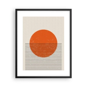 Affiche dans un cadre noir - Poster - Toujours le soleil - 40x50 cm