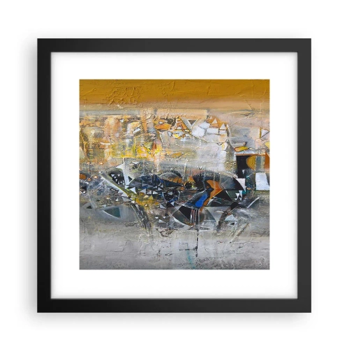 Affiche dans un cadre noir - Poster - Tout se met en place - 30x30 cm