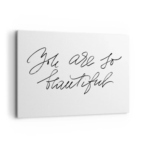 Impression sur toile - Image sur toile - Inscription en noir et blanc « Tu es si belle » - 120x80cm - Vraiment, crois-moi... - Décoration murale moderne pour le salon et la chambre ARTTOR