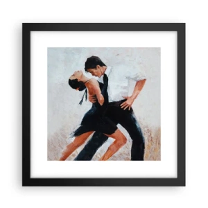Affiche dans un cadre noir - Poster - Tango de mes rêves et pensées - 30x30 cm