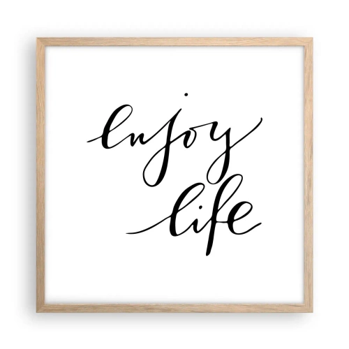 Affiche dans un chêne clair - Poster - Rien à ajouter.... - 50x50 cm