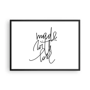 Affiche dans un cadre noir - Poster - Inscription noire « Made with love » sur fond blanc - 70x50cm - La meilleure marque - Décoration murale moderne pour le salon et la chambre ARTTOR