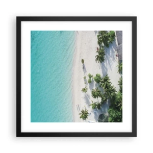 Affiche dans un cadre noir - Poster - Vacances au paradis - 40x40 cm