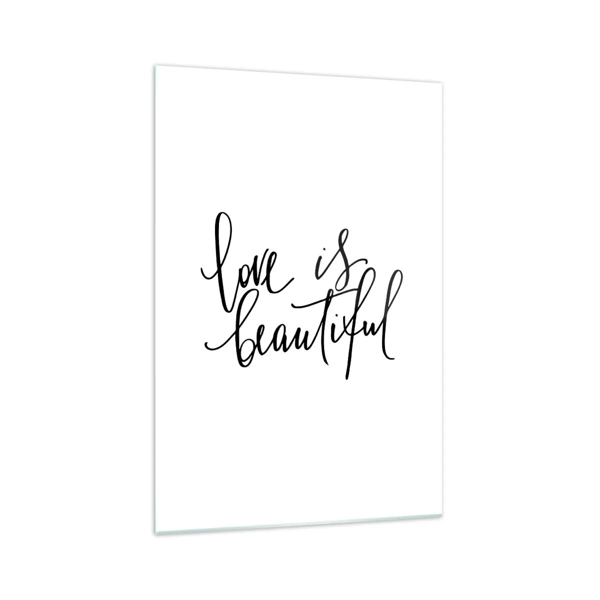 Impression sur verre - Image sur verre - Inscription noire « l'amour est beau » sur fond blanc - 70x100cm - Lire et répéter - Décoration murale moderne pour le salon et la chambre ARTTOR
