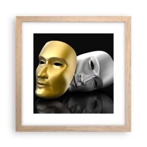 Affiche dans un chêne clair - Poster - La vie est un théâtre - 30x30 cm