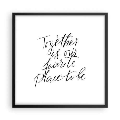 Affiche dans un cadre noir - Poster - Vous aussi vous le sentez? - 50x50 cm