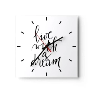 Horloge murale - Pendule murale - Une peinture minimaliste avec les mots « vivre avec un rêve » en noir sur fond blanc. - 30x30cm - Bien sur - Décoration murale moderne pour le salon et la chambre ARTTOR