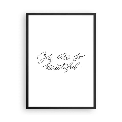 Affiche dans un cadre noir - Poster - Inscription noire « Tu es si belle » sur fond blanc - 50x70cm - Vraiment, crois-moi... - Décoration murale moderne pour le salon et la chambre ARTTOR