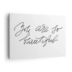 Impression sur toile - Image sur toile - Inscription en noir et blanc « Tu es si belle » - 70x50cm - Vraiment, crois-moi... - Décoration murale moderne pour le salon et la chambre ARTTOR