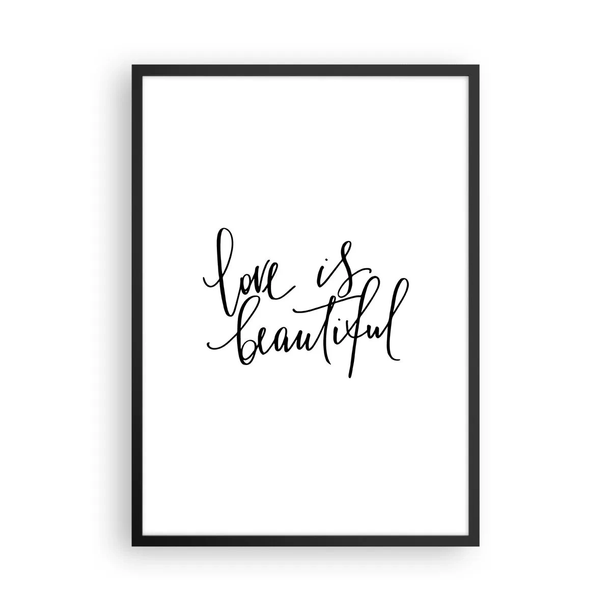 Affiche dans un cadre noir - Poster - L'amour est beau - inscriptions sur fond blanc - 50x70cm - Lire et répéter - Décoration murale moderne pour le salon et la chambre ARTTOR